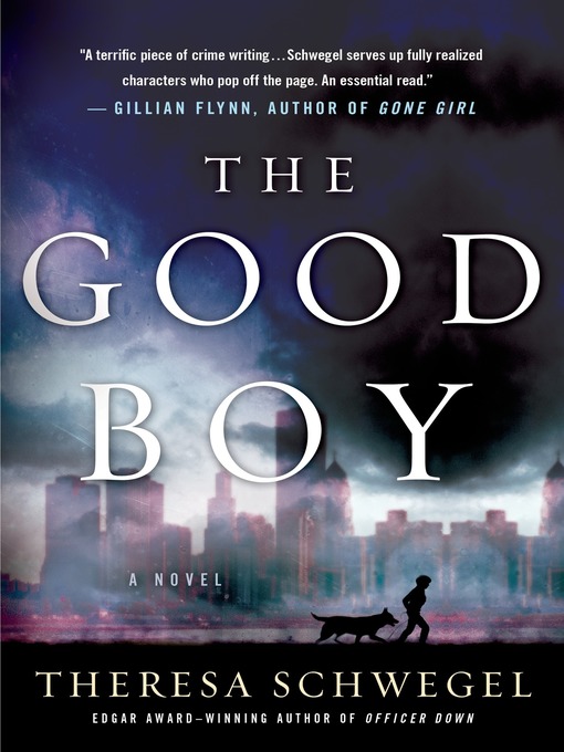 Title details for The Good Boy by Theresa Schwegel - Wait list